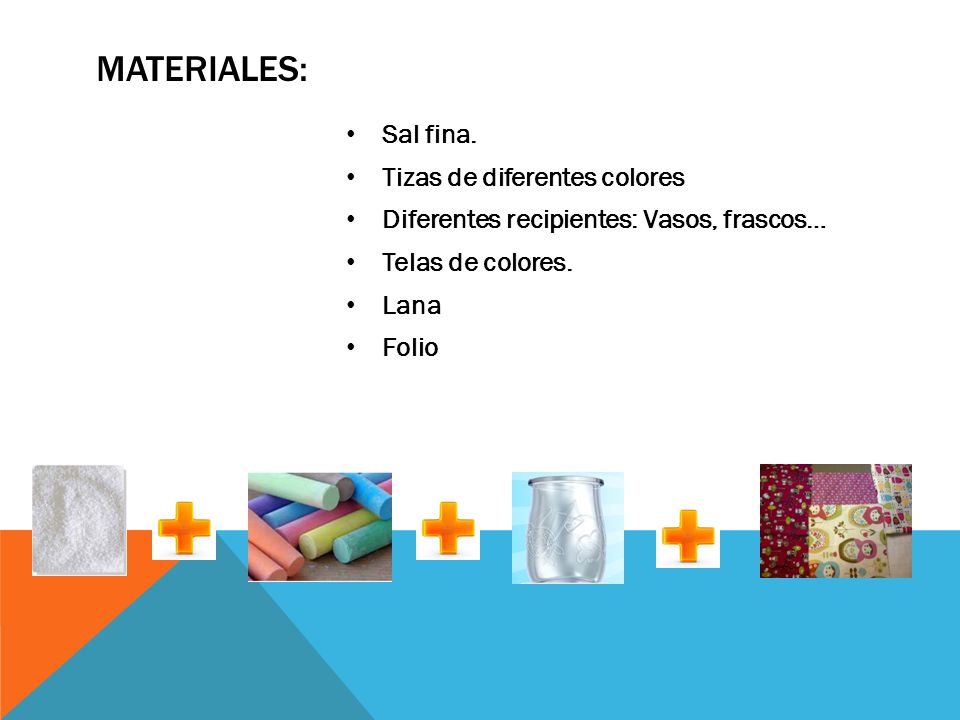 MATERIALES: Sal fina. Tizas de diferentes colores