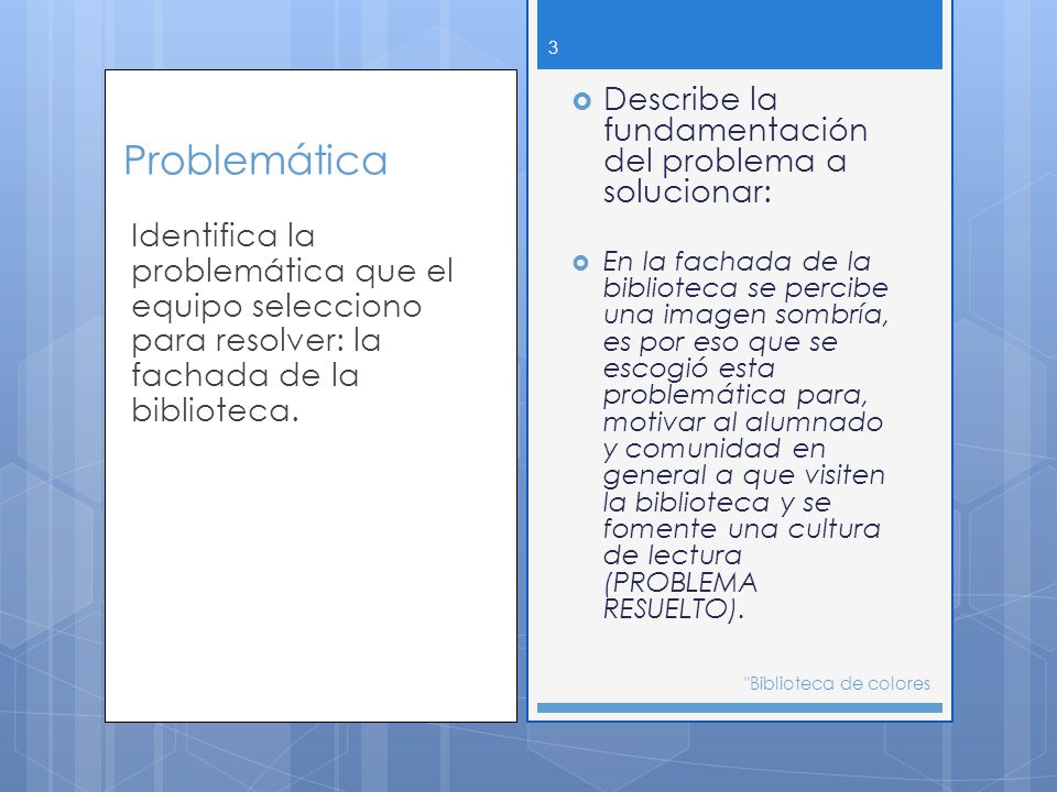 Problemática Describe la fundamentación del problema a solucionar: