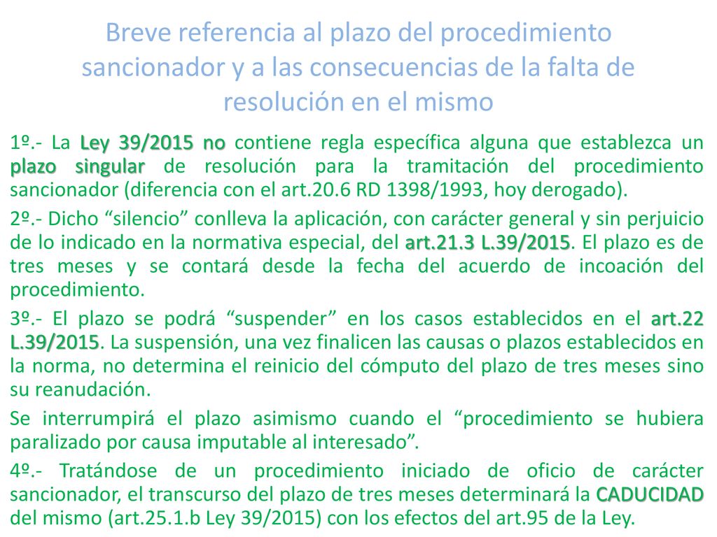 Breve referencia al plazo del procedimiento sancionador y a las consecuencias de la falta de resolución en el mismo