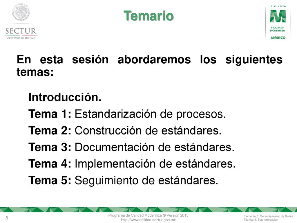 Temario En esta sesión abordaremos los siguientes temas: Introducción.