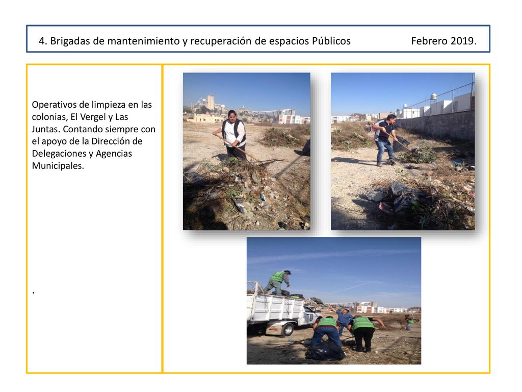 4. Brigadas de mantenimiento y recuperación de espacios Públicos Febrero 2019.