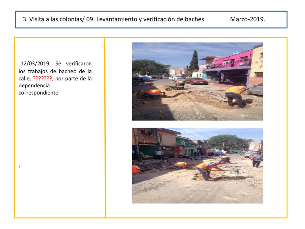 3. Visita a las colonias/ 09. Levantamiento y verificación de baches Marzo-2019.