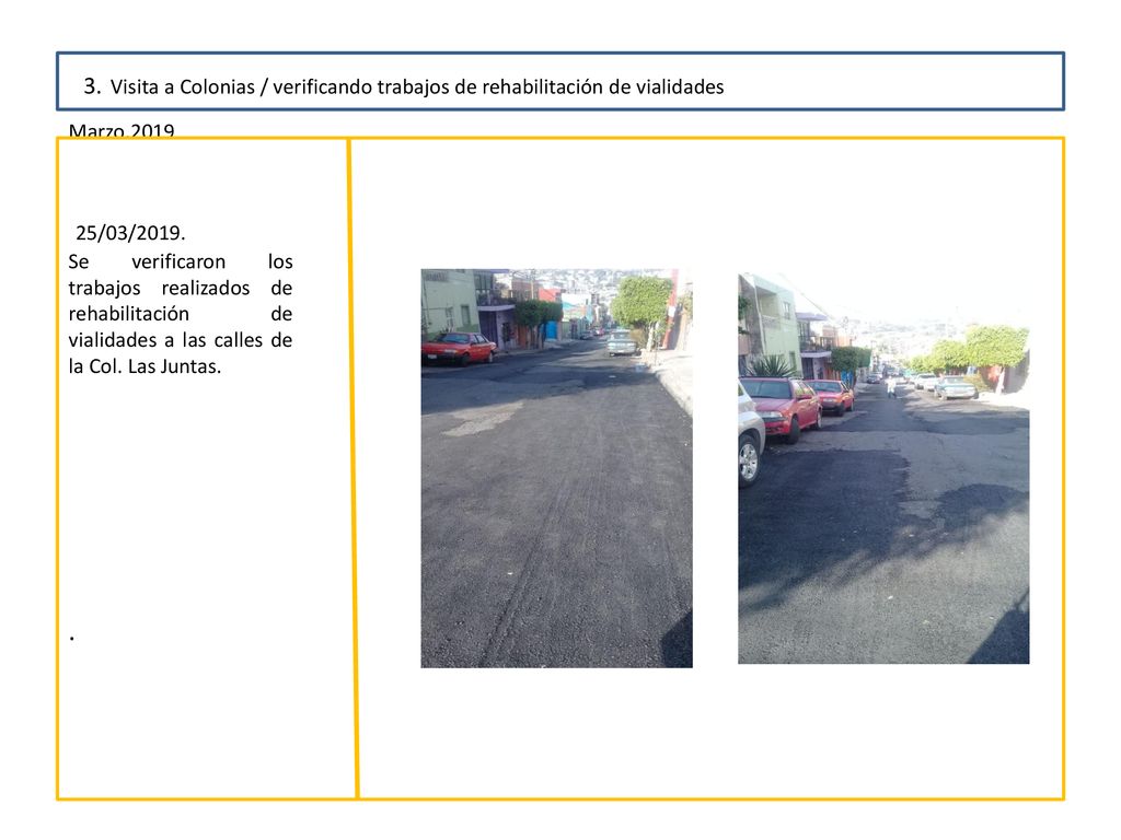 3. Visita a Colonias / verificando trabajos de rehabilitación de vialidades Marzo.2019