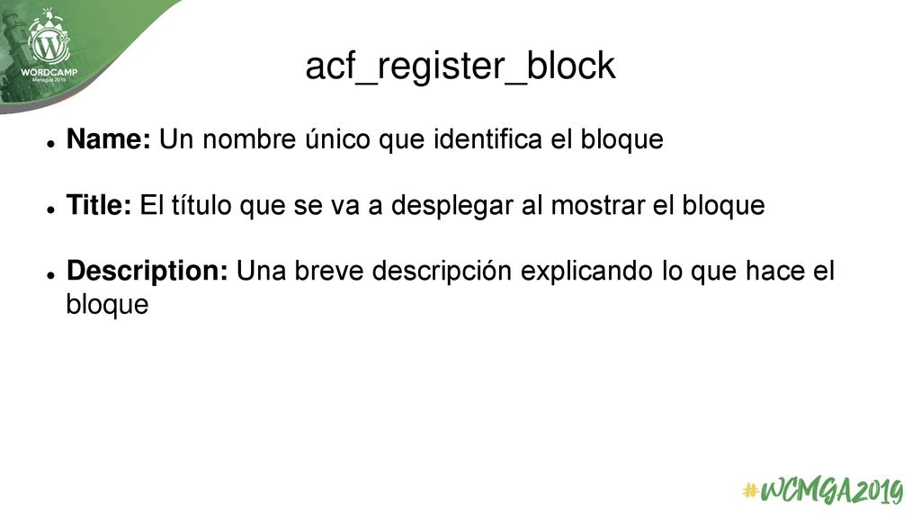 acf_register_block Name: Un nombre único que identifica el bloque