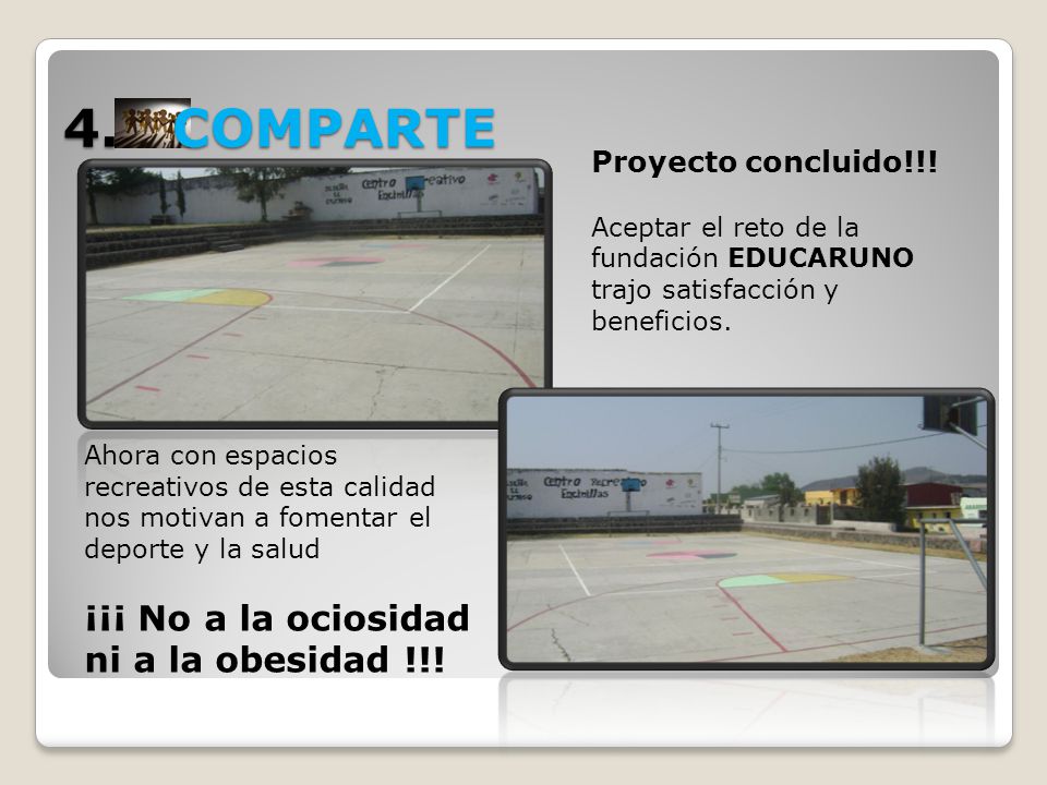 4. COMPARTE ¡¡¡ No a la ociosidad ni a la obesidad !!!