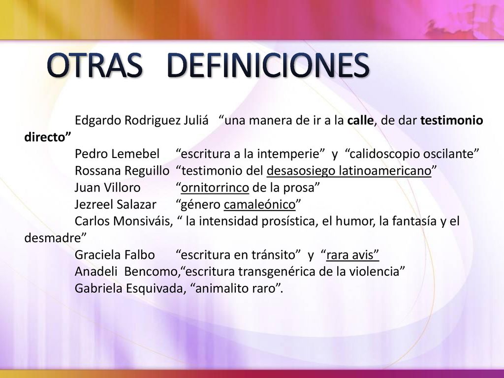 7/10/2019 2:53 AM OTRAS DEFINICIONES. Edgardo Rodriguez Juliá una manera de ir a la calle, de dar testimonio directo