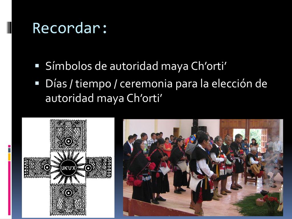 Recordar: Símbolos de autoridad maya Ch’orti’