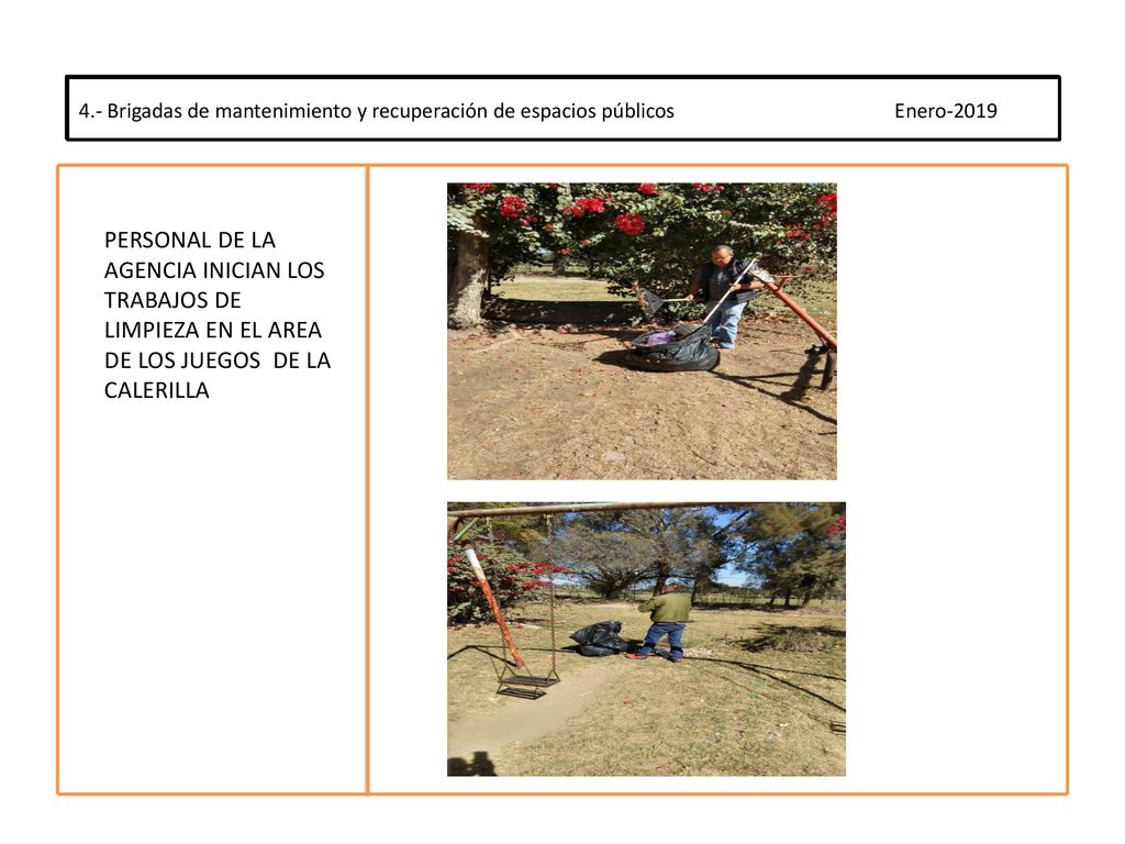 Enero Brigadas de mantenimiento y recuperación de espacios públicos Enero