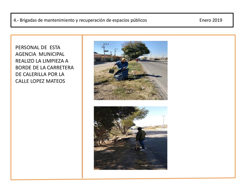 4.- Brigadas de mantenimiento y recuperación de espacios públicos Enero 2019