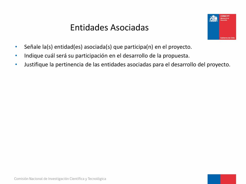 Entidades Asociadas Señale la(s) entidad(es) asociada(s) que participa(n) en el proyecto.