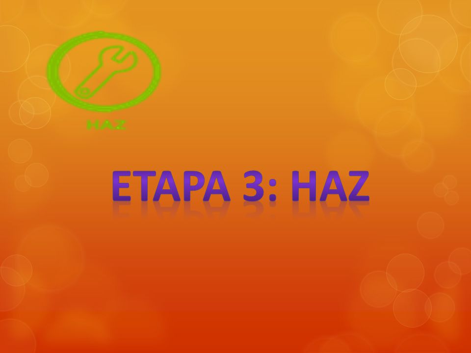 ETAPA 3: HAZ
