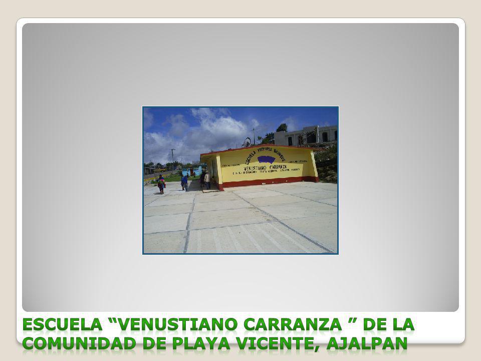 Escuela Venustiano Carranza de la comunidad de Playa Vicente, Ajalpan