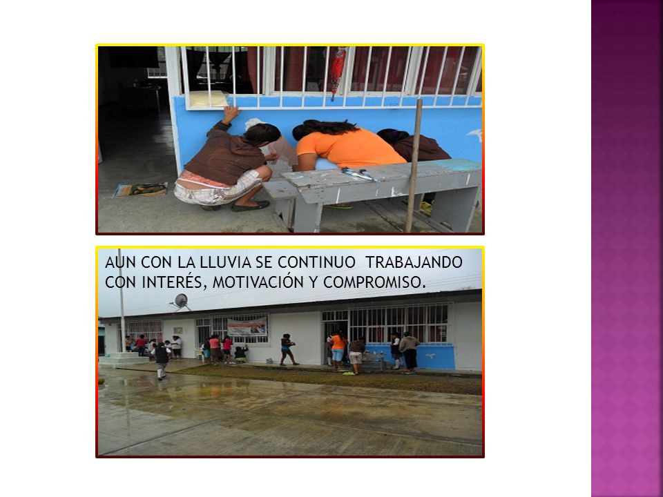 AUN CON LA LLUVIA SE CONTINUO TRABAJANDO CON INTERÉS, MOTIVACIÓN Y COMPROMISO.