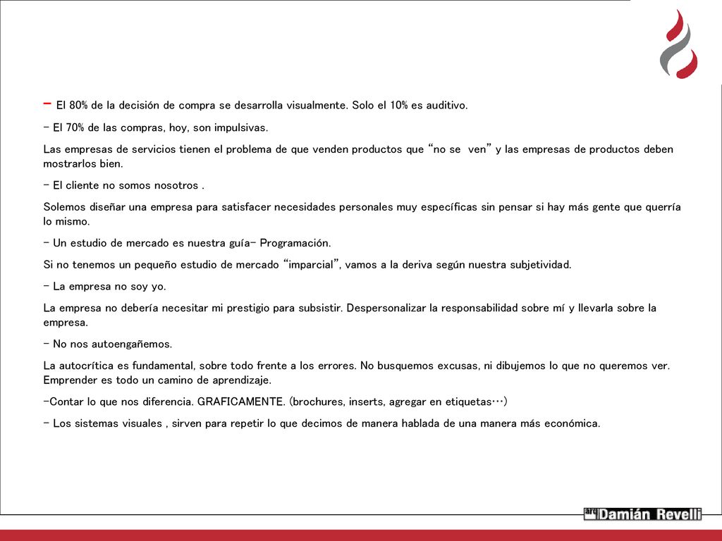 - El 80% de la decisión de compra se desarrolla visualmente
