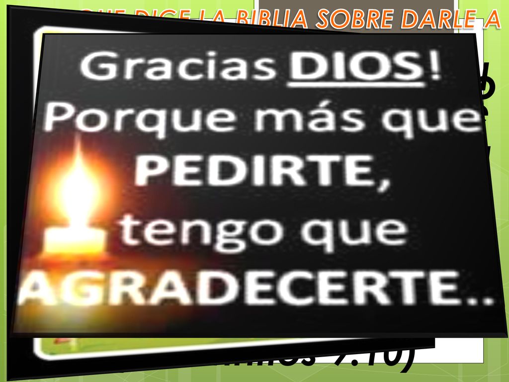 A. Más bienaventurado = feliz, dar que recibir (Hechos 20:35)