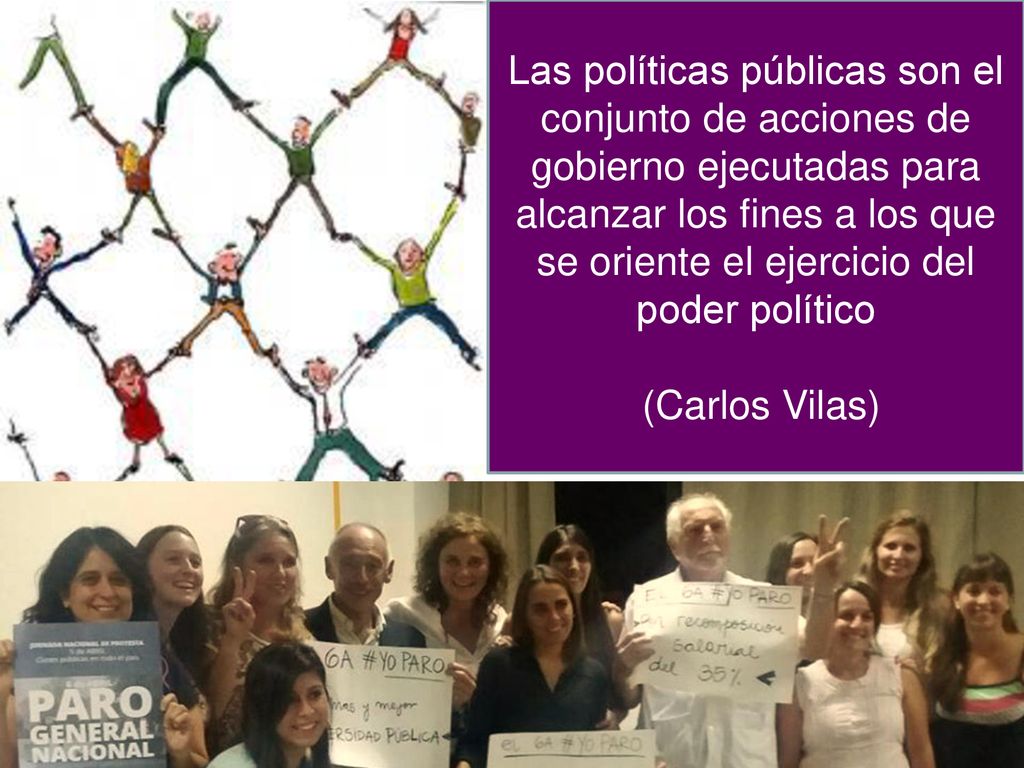Las políticas públicas son el conjunto de acciones de gobierno ejecutadas para alcanzar los fines a los que se oriente el ejercicio del poder político
