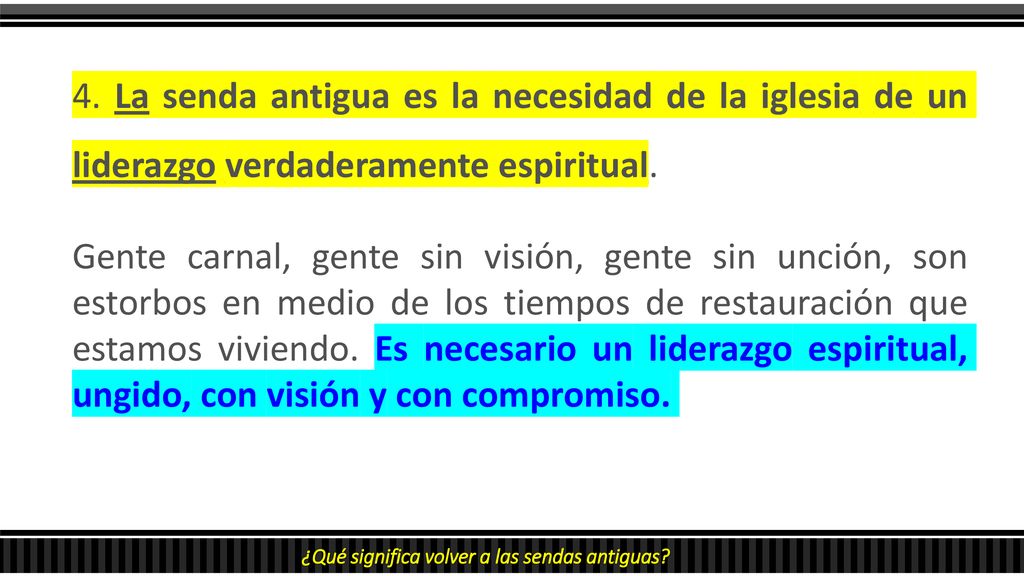 4. La senda antigua es la necesidad de la iglesia de un liderazgo verdaderamente espiritual.