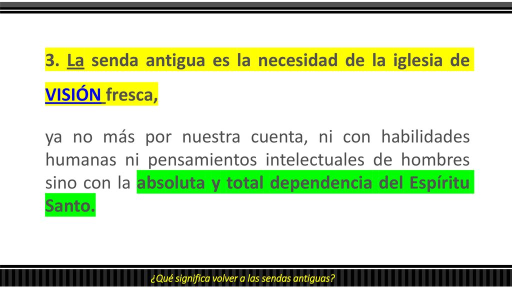 3. La senda antigua es la necesidad de la iglesia de VISIÓN fresca,