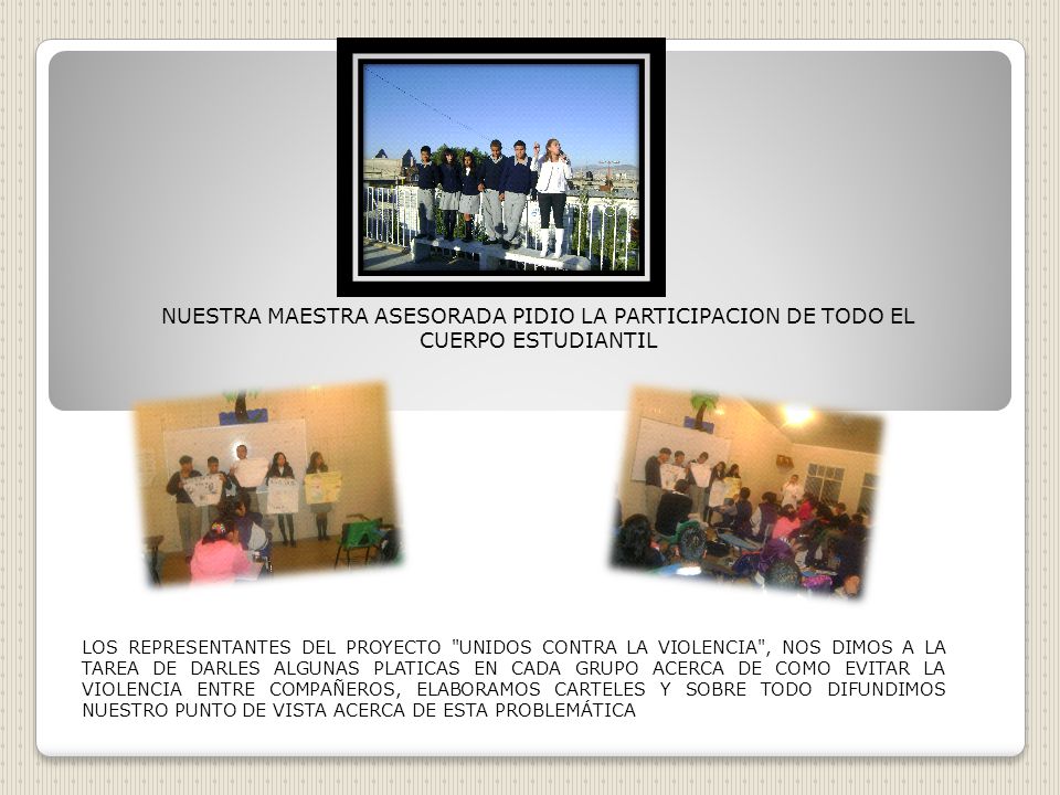 NUESTRA MAESTRA ASESORADA PIDIO LA PARTICIPACION DE TODO EL CUERPO ESTUDIANTIL