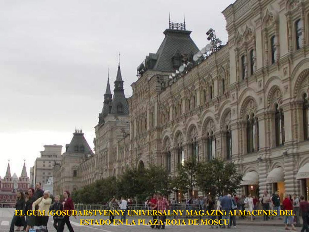 EL GUM (GOSUDARSTVENNY UNIVERSALNY MAGAZIN) ALMACENES DEL ESTADO EN LA PLAZA ROJA DE MOSCU