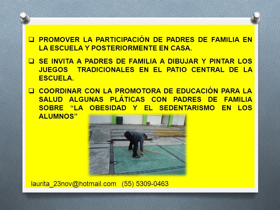 PROMOVER LA PARTICIPACIÓN DE PADRES DE FAMILIA EN LA ESCUELA Y POSTERIORMENTE EN CASA.