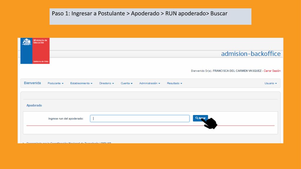 Paso 1: Ingresar a Postulante > Apoderado > RUN apoderado> Buscar