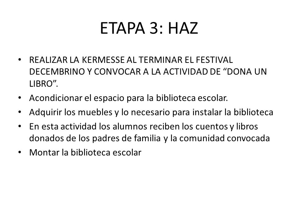 ETAPA 3: HAZ REALIZAR LA KERMESSE AL TERMINAR EL FESTIVAL DECEMBRINO Y CONVOCAR A LA ACTIVIDAD DE DONA UN LIBRO .