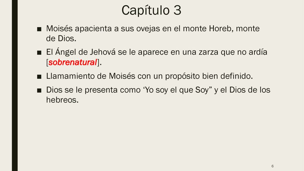 Capítulo 3 Moisés apacienta a sus ovejas en el monte Horeb, monte de Dios.