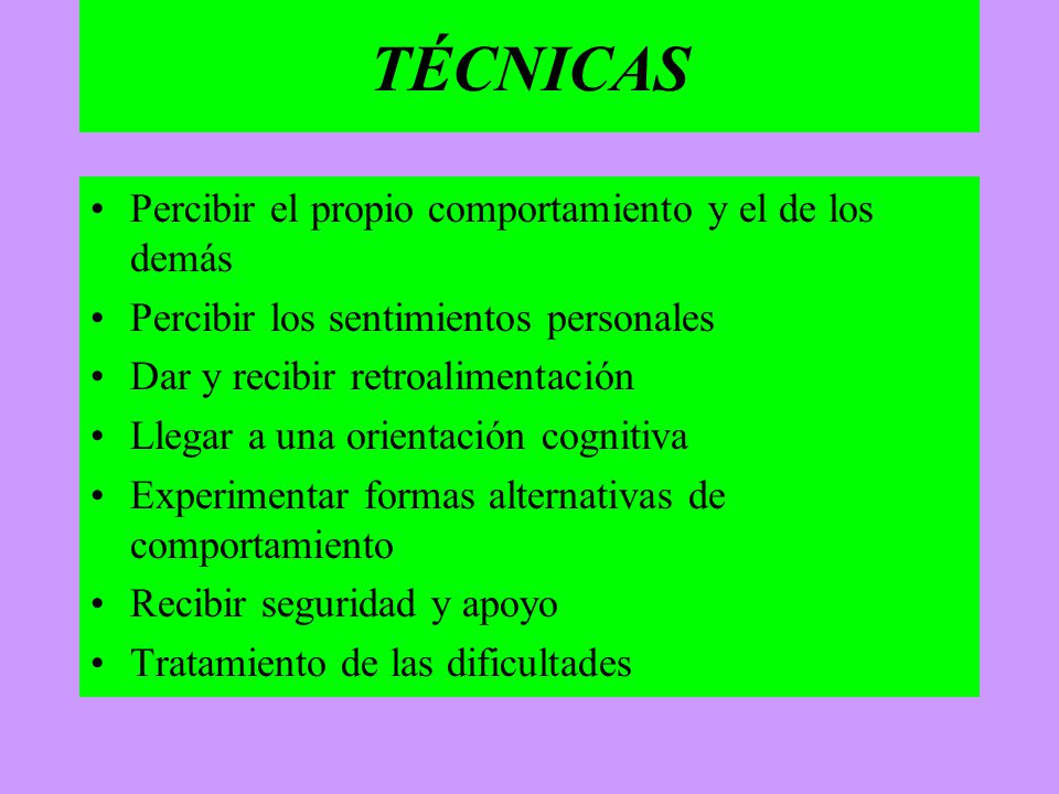 TÉCNICAS Percibir el propio comportamiento y el de los demás