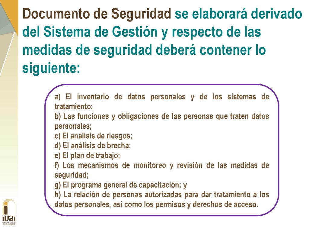 Documento de Seguridad se elaborará derivado del Sistema de Gestión y respecto de las medidas de seguridad deberá contener lo siguiente: