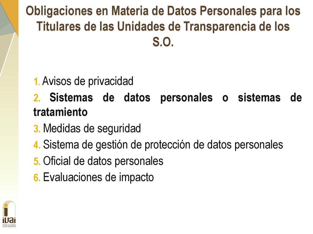 Obligaciones en Materia de Datos Personales para los Titulares de las Unidades de Transparencia de los S.O.