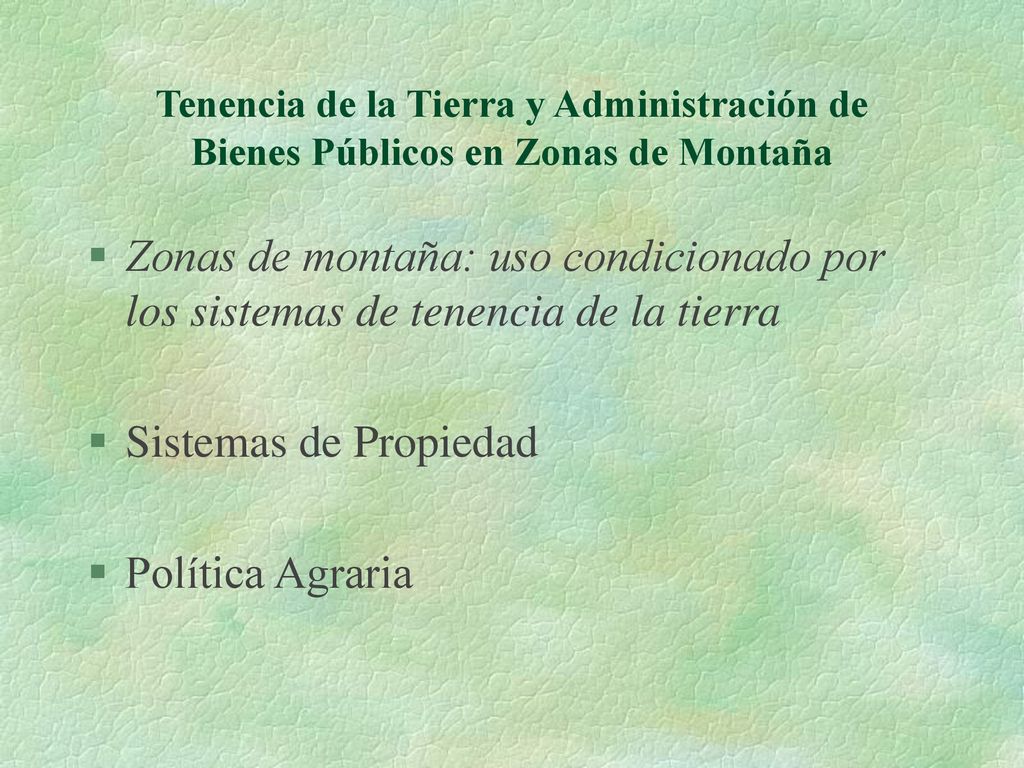 Tenencia de la Tierra y Administración de Bienes Públicos en Zonas de Montaña