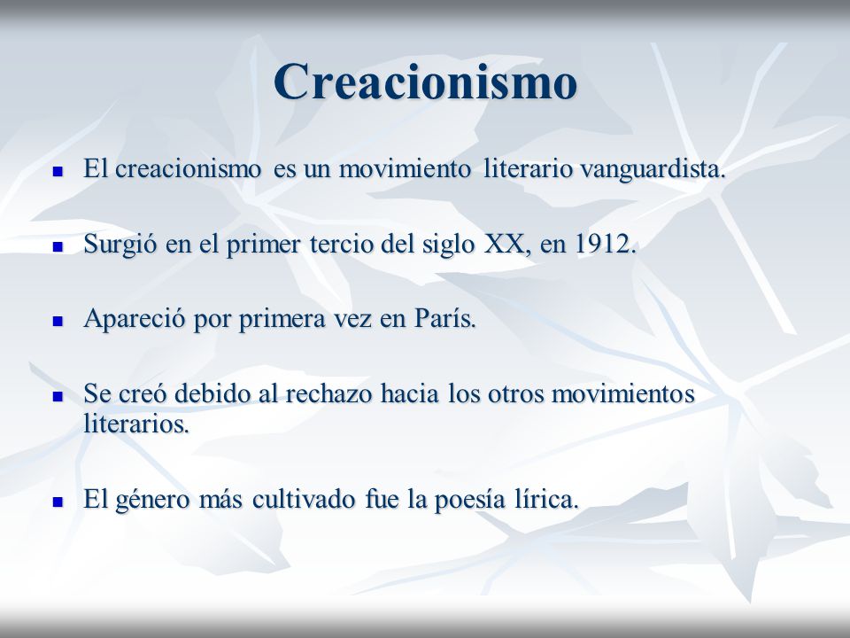 Creacionismo El creacionismo es un movimiento literario vanguardista.