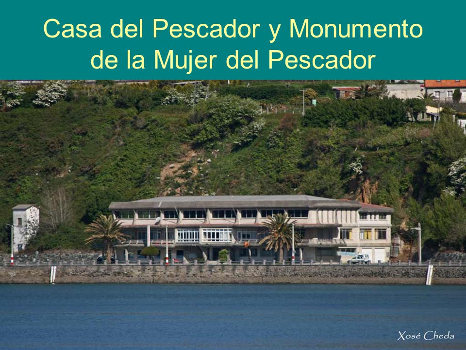 Casa del Pescador y Monumento de la Mujer del Pescador