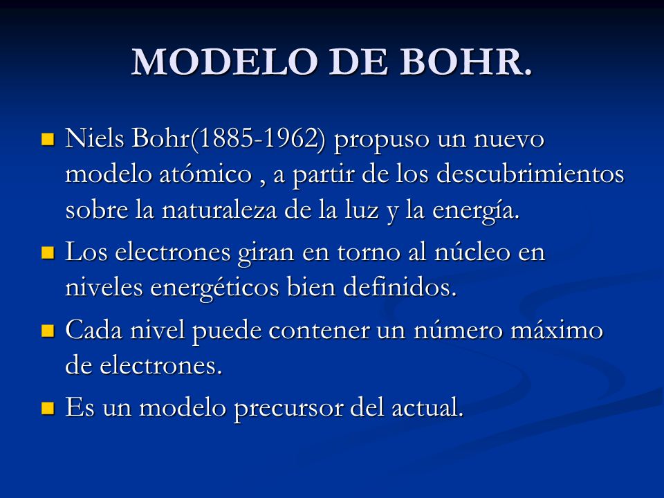 MODELO DE BOHR. Niels Bohr( ) propuso un nuevo modelo atómico , a partir de los descubrimientos sobre la naturaleza de la luz y la energía.