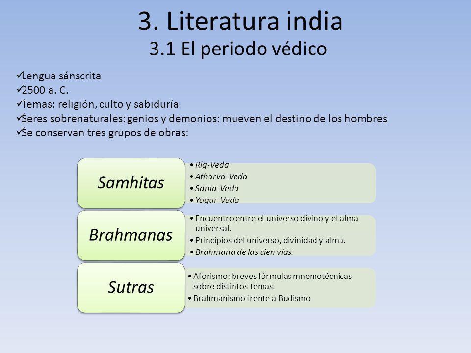 3. Literatura india 3.1 El periodo védico Samhitas Brahmanas Sutras