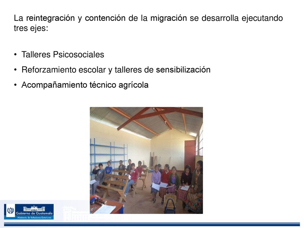 La reintegración y contención de la migración se desarrolla ejecutando tres ejes: