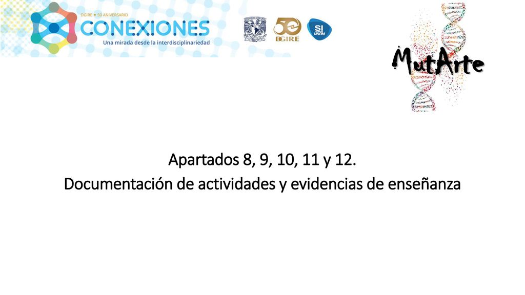MutArte Apartados 8, 9, 10, 11 y 12. Documentación de actividades y evidencias de enseñanza