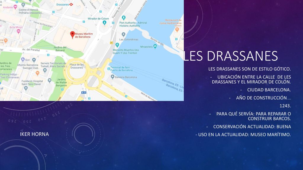 Les drassanes IKER HORNA Les drassanes son de estilo gótico.