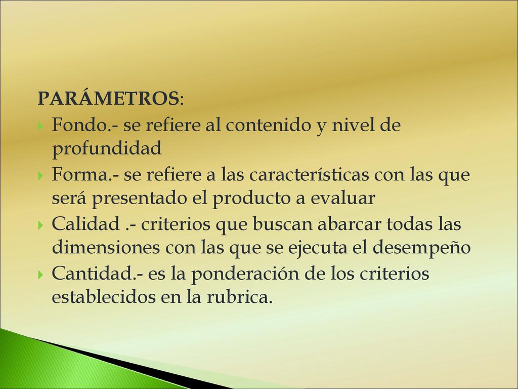 PARÁMETROS: Fondo.- se refiere al contenido y nivel de profundidad.