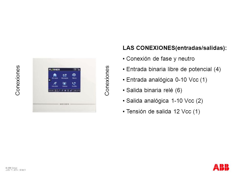 LAS CONEXIONES(entradas/salidas): • Conexión de fase y neutro