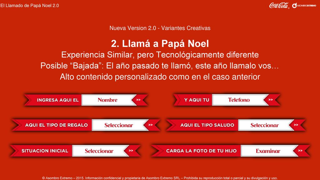El Llamado de Papá Noel 2.0 Nueva Version Variantes Creativas. 2. Llamá a Papá Noel. Experiencia Similar, pero Tecnológicamente diferente.