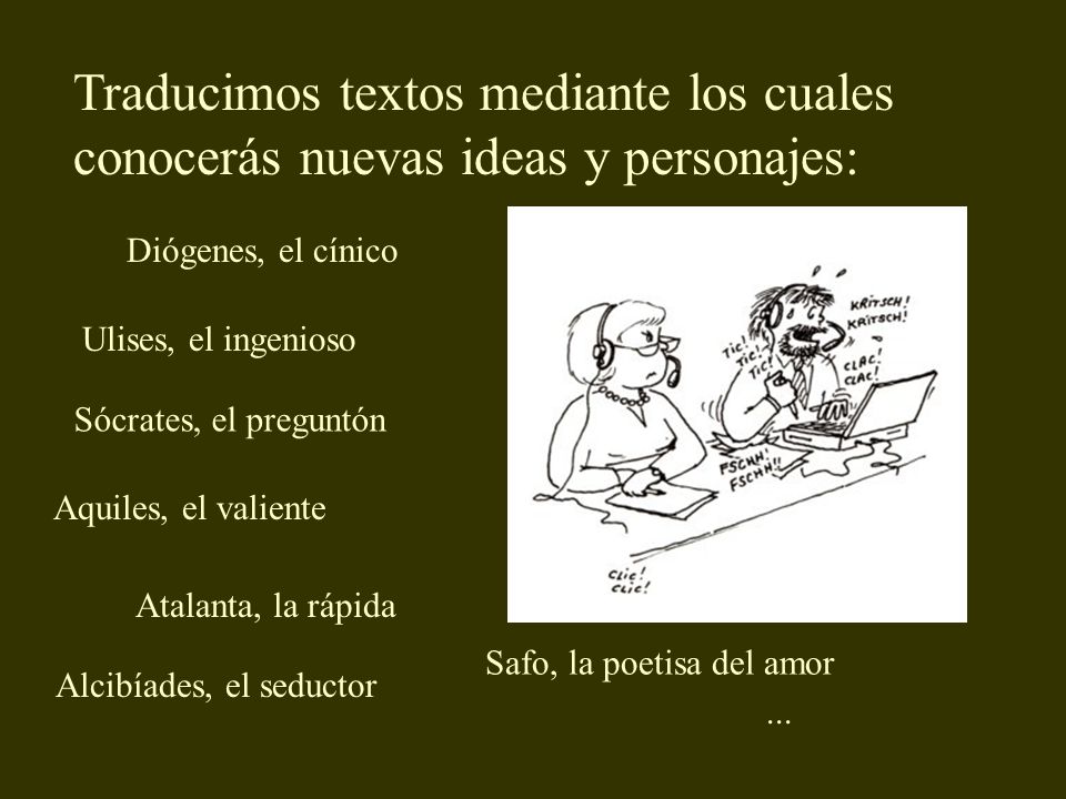 Traducimos textos mediante los cuales conocerás nuevas ideas y personajes: