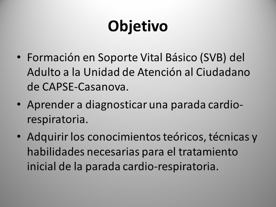 Objetivo Formación en Soporte Vital Básico (SVB) del Adulto a la Unidad de Atención al Ciudadano de CAPSE-Casanova.