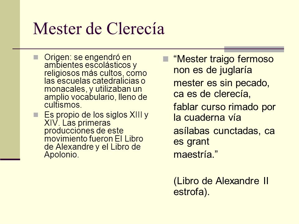 Mester de Clerecía Mester traigo fermoso non es de juglaría