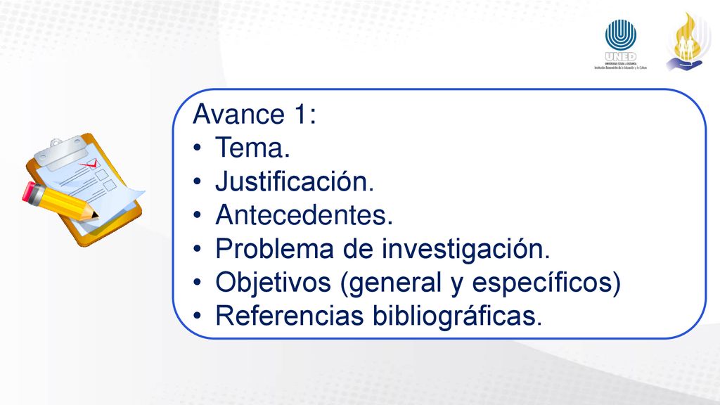 Avance 1: Tema. Justificación. Antecedentes. Problema de investigación. Objetivos (general y específicos)