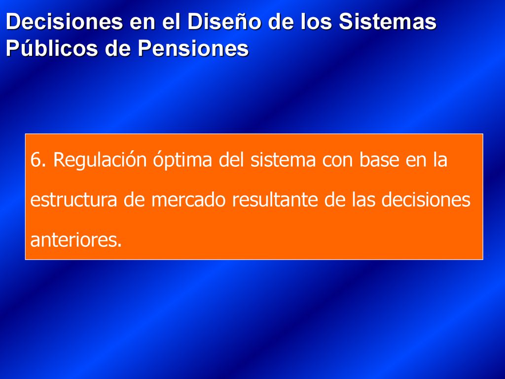 Decisiones en el Diseño de los Sistemas Públicos de Pensiones