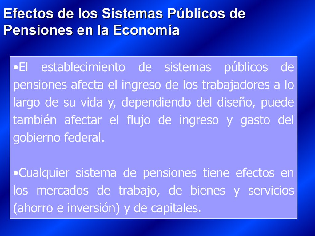 Efectos de los Sistemas Públicos de Pensiones en la Economía