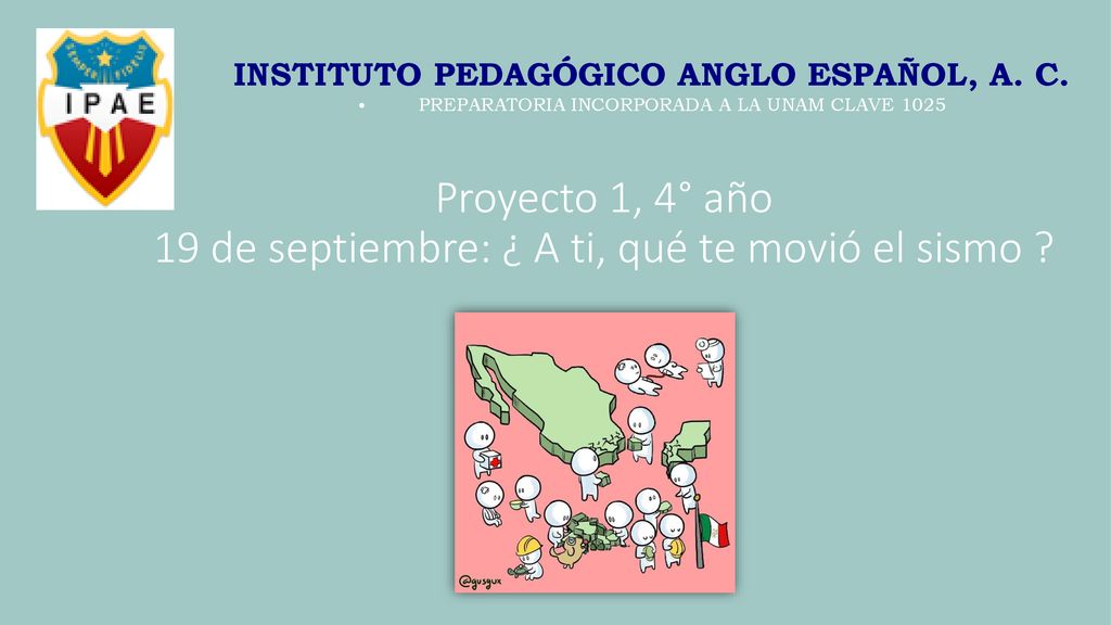 Proyecto 1, 4° año 19 de septiembre: ¿ A ti, qué te movió el sismo