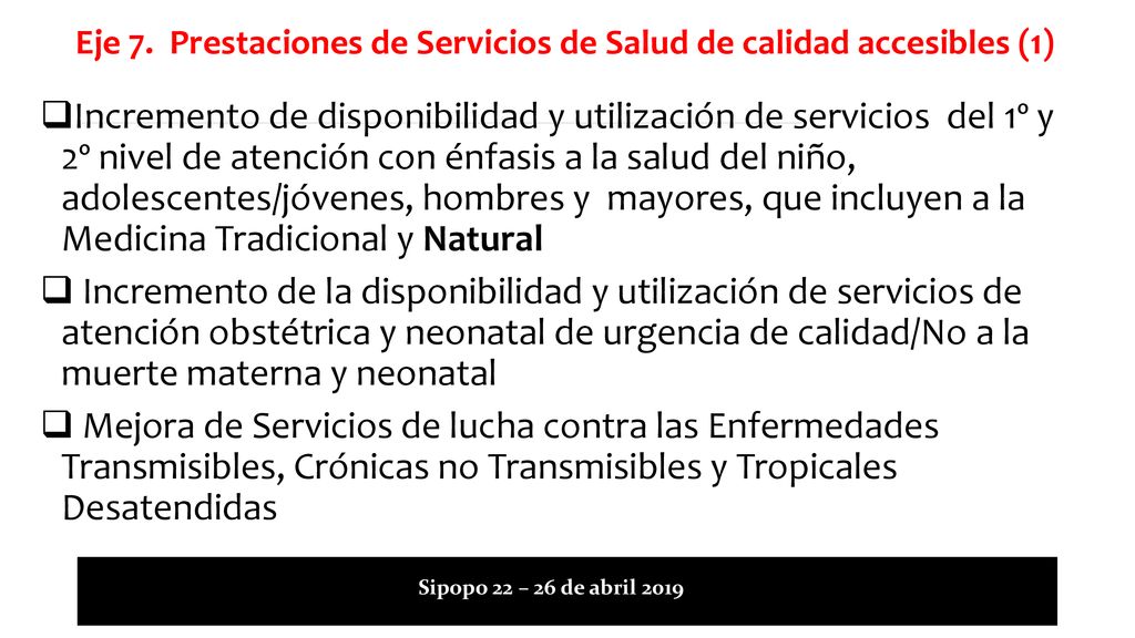 Eje 7. Prestaciones de Servicios de Salud de calidad accesibles (1)